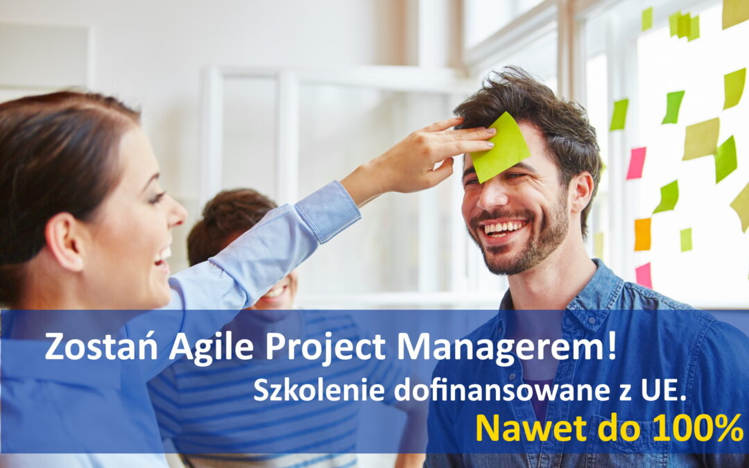 Szkolenie dofinansowane z UE – Agile Project Manager 